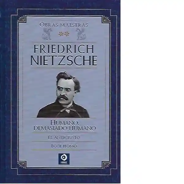 Friedrich Nietzsche Obras Maestras II - Nietzsche Friedrich