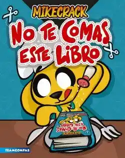 No te Comas Este Libro - Mike Crack