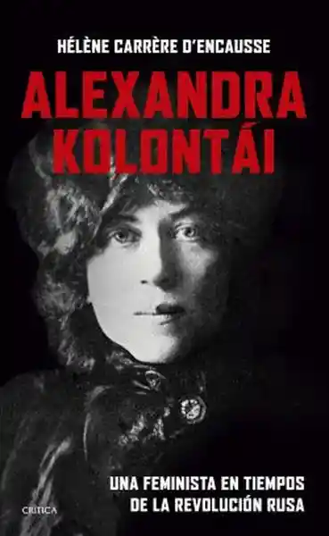 Alexandra Kolontai - Carrere D Encausse Helene