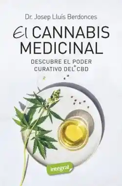 El Cannabis Medicinal Descubre el Poder - Berdonces Josep Lluis