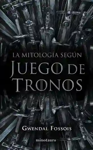 La Mitologia Segun Juego de Tronos