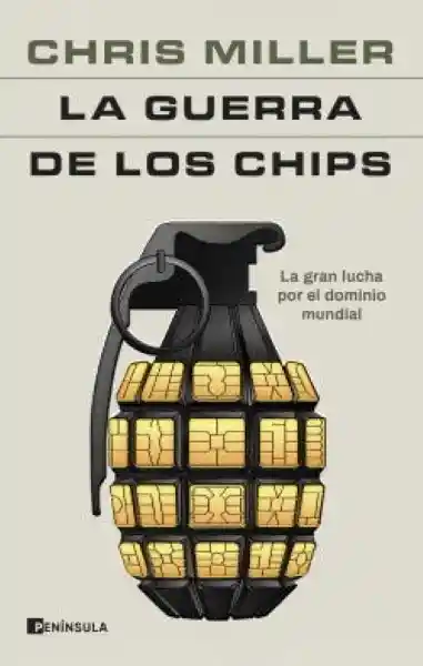 La Guerra de Los Chips - Miller Chris