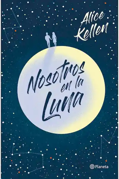 Nosotros en la Luna - Alice Kellen