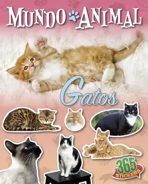 Mundo Animal. Gatos 365 Stickers - Latinbooks