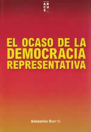 El Ocaso de la Democracia Representativa