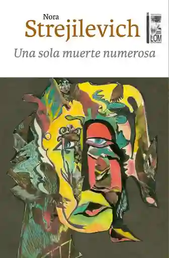 Una Sola Muerte Numerosa - Strejilevich Nora