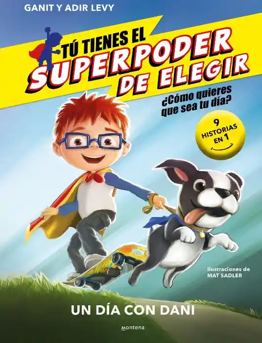 Tu Tienes el Super Poder de Elegir. Un Dia Con Dani