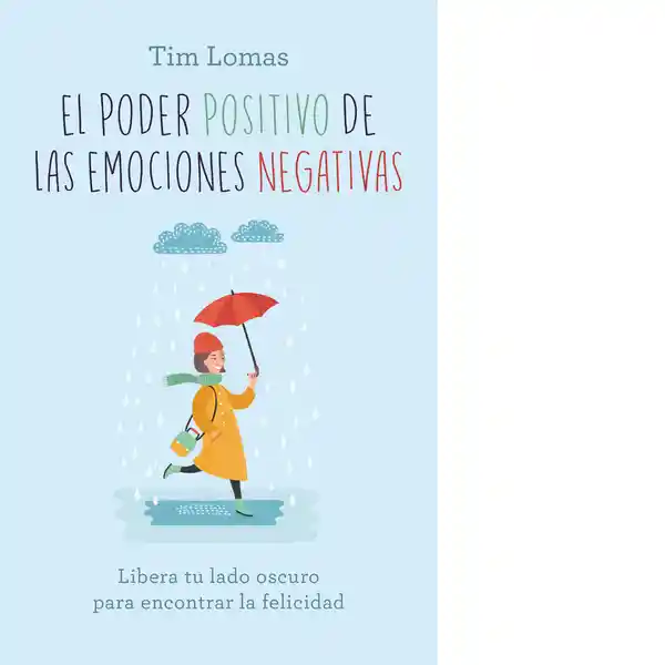 El Poder Positivo de Las Emociones Negativas - Books4pocket