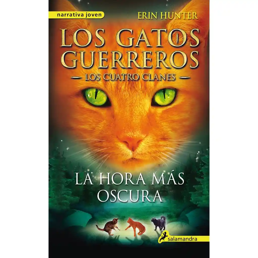 Los Gatos Guerreros-Los Cuatro Clanes. La Hora Mas Oscura 1 U