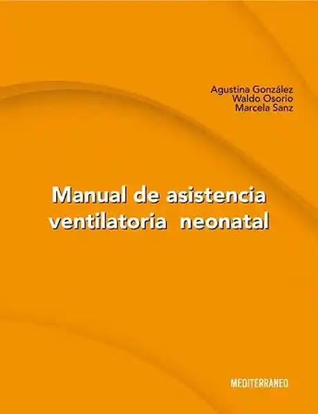 Manual de Asistencia Ventilatoria Neonatal - Gonzalez Agustina