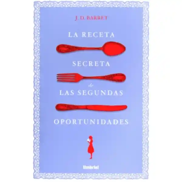 Receta Secreta de Las Segundas Oportunidades - Barrett J. D.