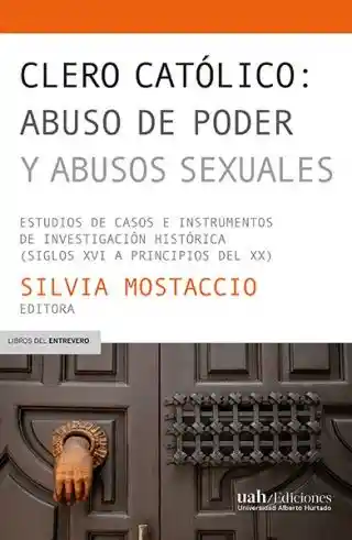 Clero Catolico: Abuso de Poder y Abusos