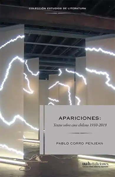 Apariciones. Textos Sobre Cine Chileno 1910-2019