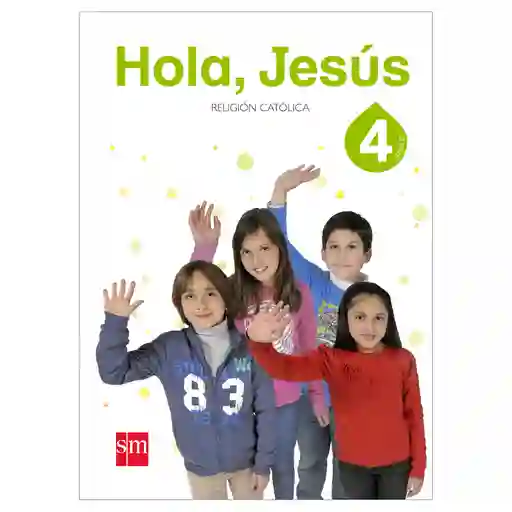 Hola Jesus 4° basico Ediciones SM