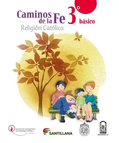 Caminos de la Fe 3 Básico Religión Católica - VV.AA