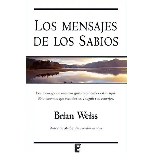 Los mensajes de los sabios libro brian weiss