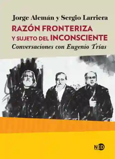 Razón Fronteriza y Sujeto Del Inconsciente - Alemán Jorge