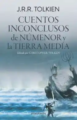 Cuentos Inconclusos - Tolkien J. R. R.