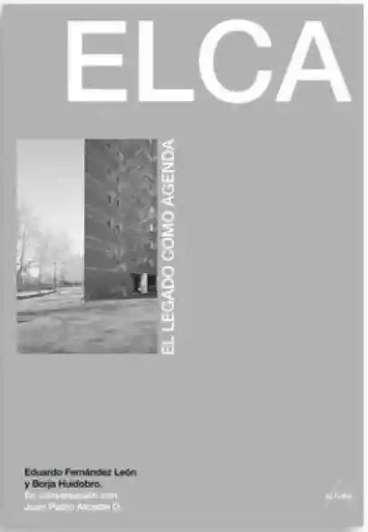 Elca. El Legado Como Agenda - VV. AA