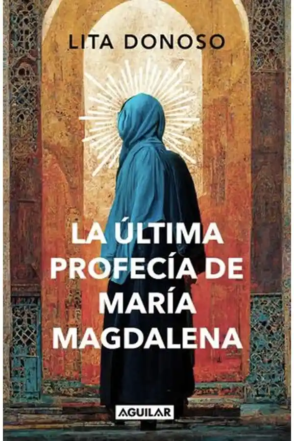 La Última Profecía De María Magdalena