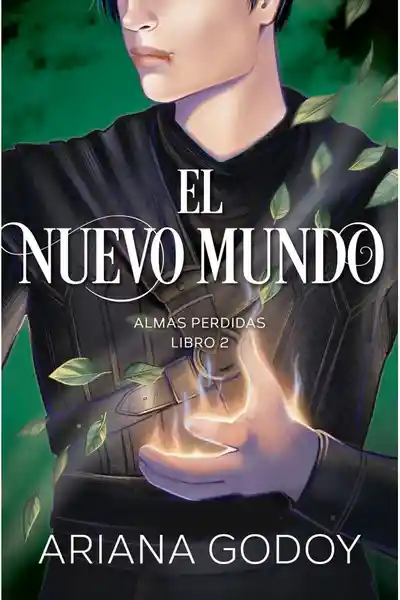 El Nuevo Mundo. Almas Perdidas. Libro 2 - Ariana Godoy