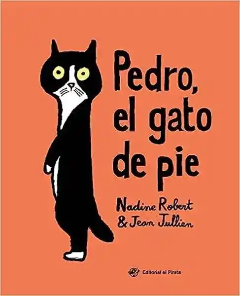 Pedro el Gato de Pie - Nadie Robert