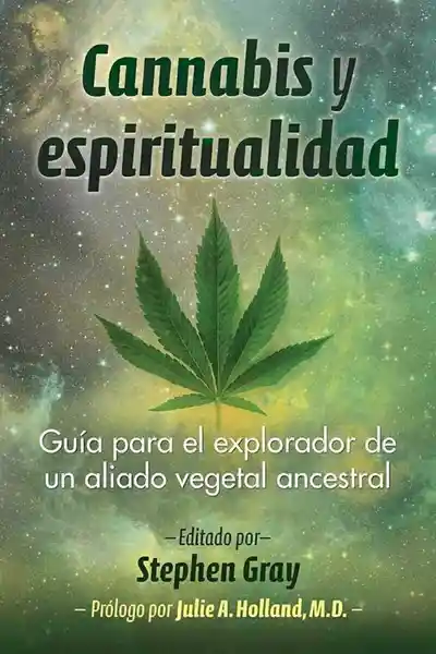 Cannabis y Espiritualidad - Stephen Grey