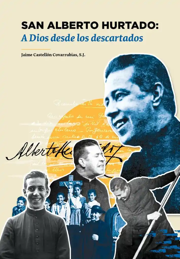 Libro San Alberto Hurtado. A Dios de Los