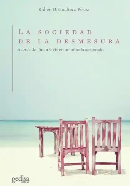 La Sociedad de la Desmesura - Gualtero Rubén