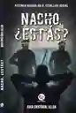 Nacho ¿Estás?