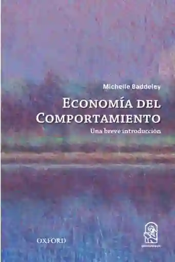 La Economía Del Comportamiento. Una Breve Introducción