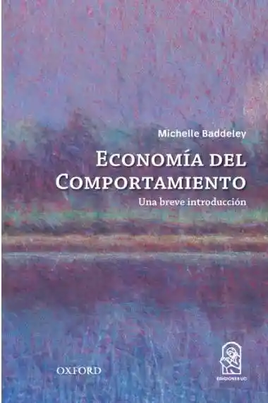 La Economía Del Comportamiento. Una Breve Introducción