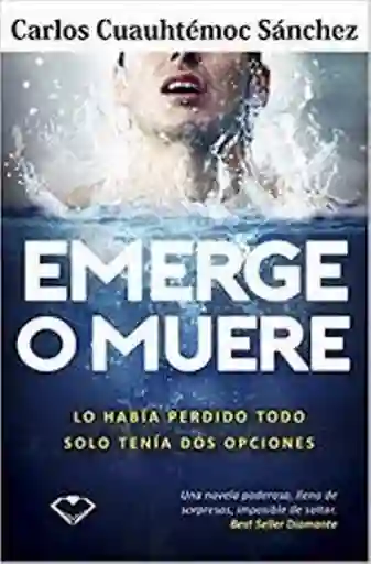 Emerge o Muere