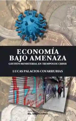 Economia Bajo Amenaza - Palacios Lucas