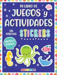 Animales Marinos (Juegos y Actividades Con Stickers)