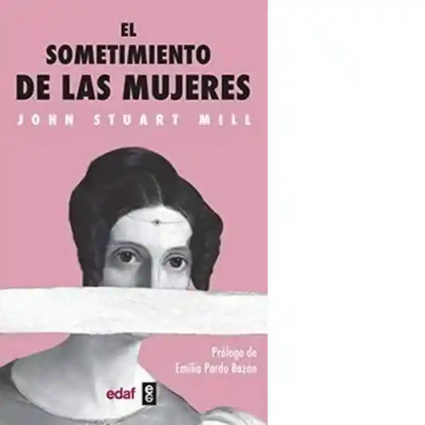 El Sometimiento de Las Mujeres - Stuart Mill John