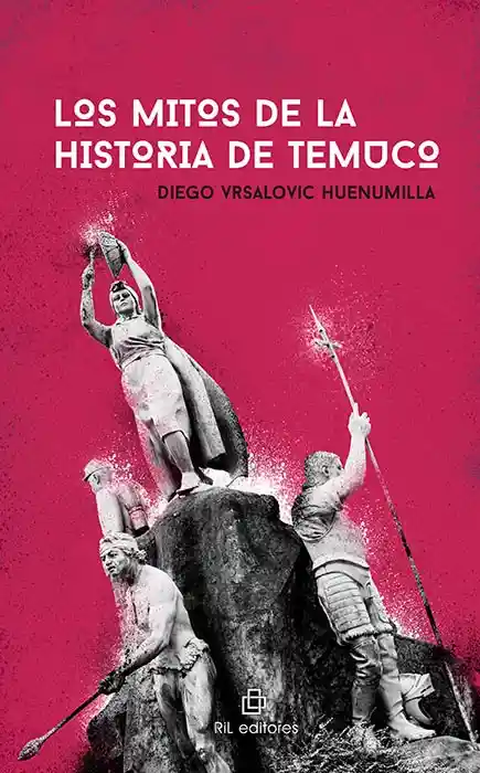 Los Mitos de la Historia de Temuco