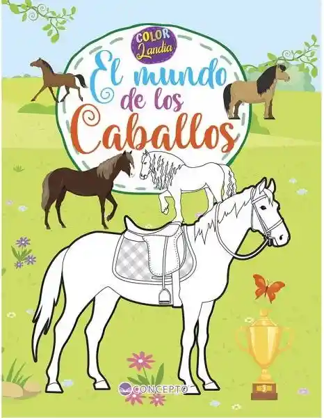 El Mundo de Los Caballos. Colorandia - Latinbooks