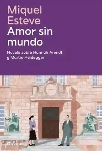 Amor Sin Mundo - Esteve Miquel