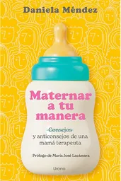 Maternar a tu Manera - Daniela Méndez