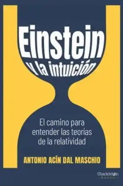 La Intuición de Einstein - Acin Antonio