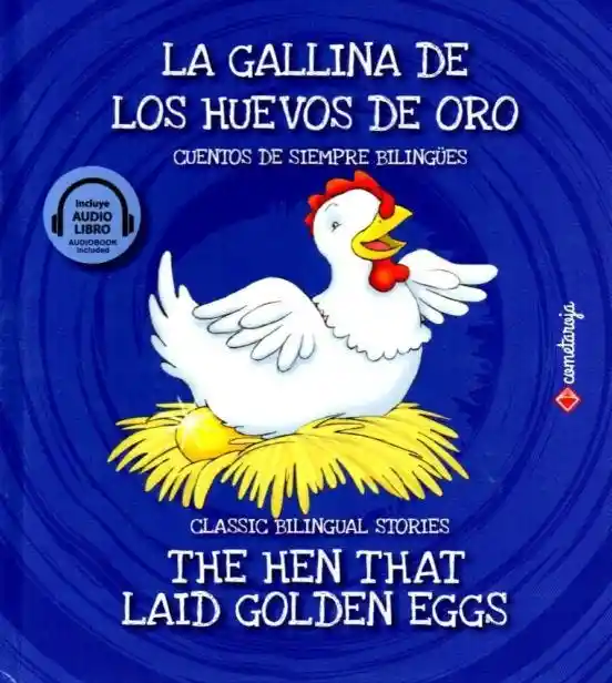 La Gallina de Los Huevos de Oro / The Hen That Laid Golden Eggs