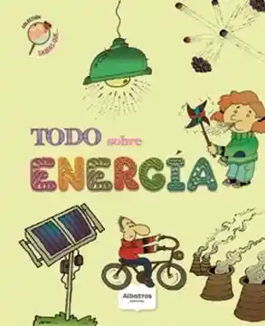 Todo Sobre la Energia