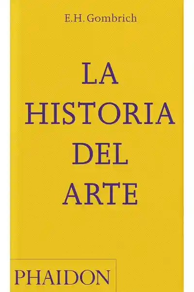 La Historia Del Arte. Nueva Edición de Bolsillo - Gombrich E. H.