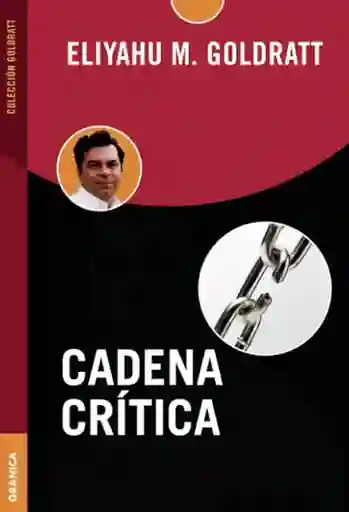 Cadena Crítica - Goldratt Eliyahu M.