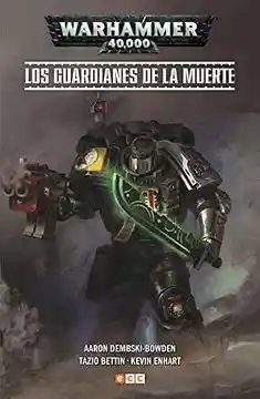 Warhammer 40.000. Los Guardianes de la Muerte