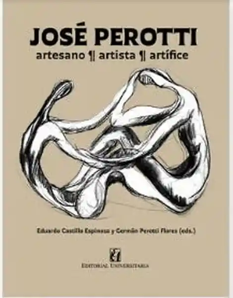 José Perotti. Artesano Artista Artífice