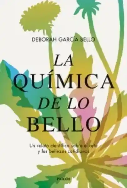 La Quimica de lo Bello - Deborah García Bello