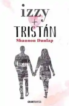 Izzy + Tristán - Shannon Dunlap