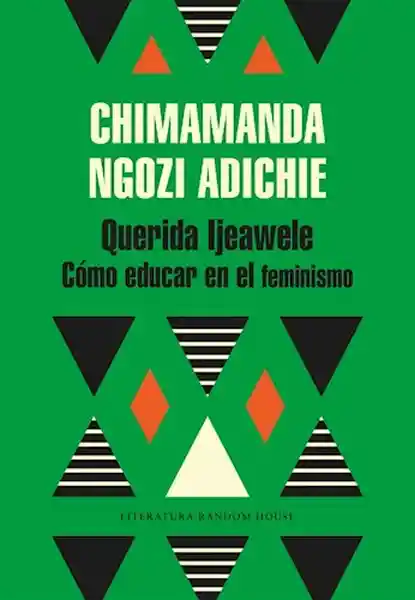 Querida Ijeawele - Chimamanda Ngozi Adichie
